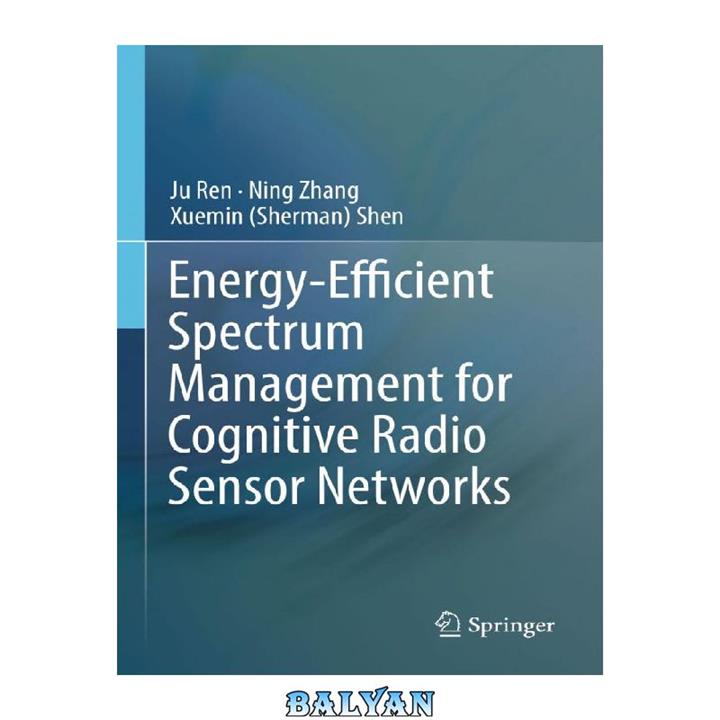 دانلود کتاب Energy-efficient spectrum management for cognitive radio sensor networks